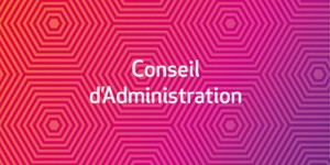 Conseil d'Administration